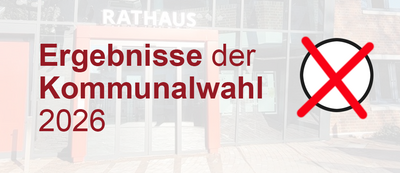 Bild vergr&ouml;&szlig;ern: Ergebnisse Kommunalwahl 2026